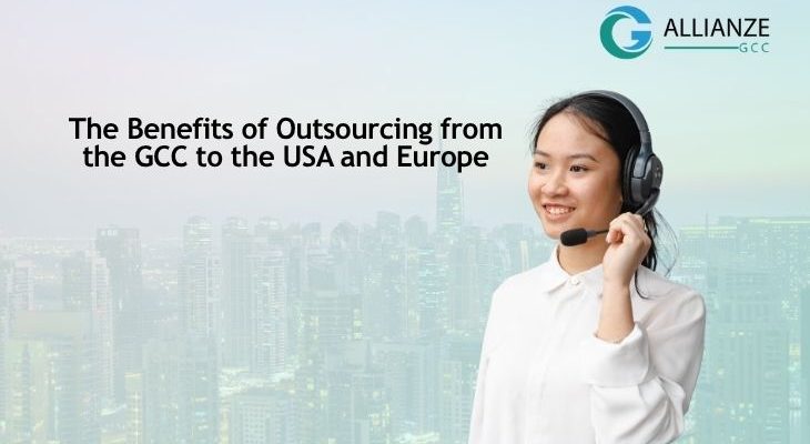 The Benefits Of Outsourcing From The GCC To The USA And Europe